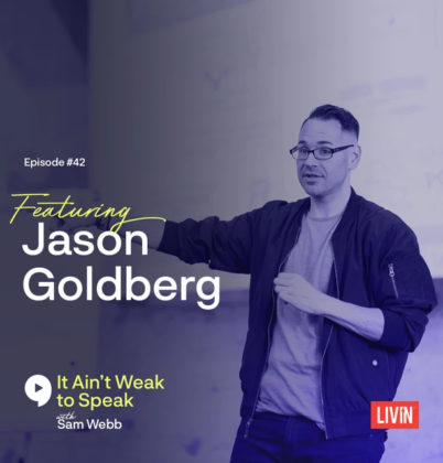 #42: Jason Goldberg Speaks on Owning Your Obstacles & leading Your Life
