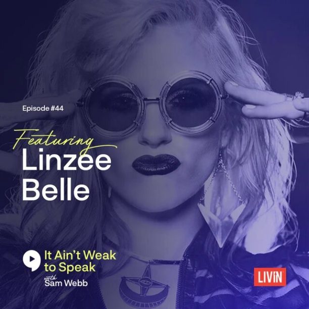 #44: Linzee Belle Speaks On Finding Her Light Out of the Darkness - LIVIN