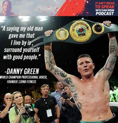 #21: Danny Green Speaks On Life In The Boxing Ring & Why He Started The Cowards Punch Movement