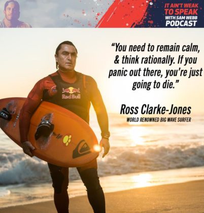 #23: Ross Clarke-Jones Speaks On Surfing the Biggest Waves Ever & Staying Calm In Crisis