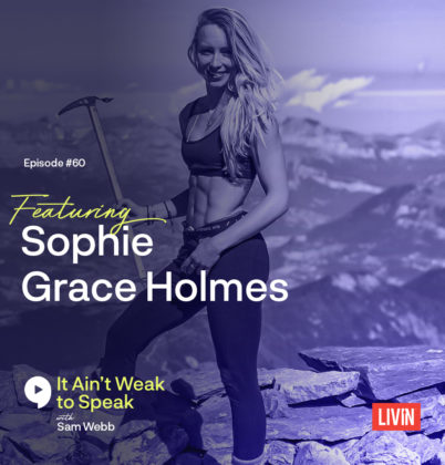 #60 Sophie Grace Holmes Speaks On Mindset, Motivation & Meaning