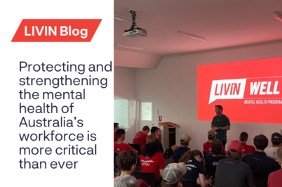 Protecting and strengthening the mental health of Australia’s workforce is more critical than ever