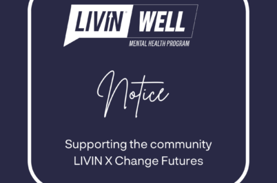 Supporting the Community – LIVIN x Change Futures